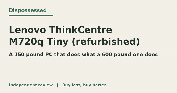 Lenovo ThinkCentre M720q Tiny (refurbished) review: do you need a £150 PC?