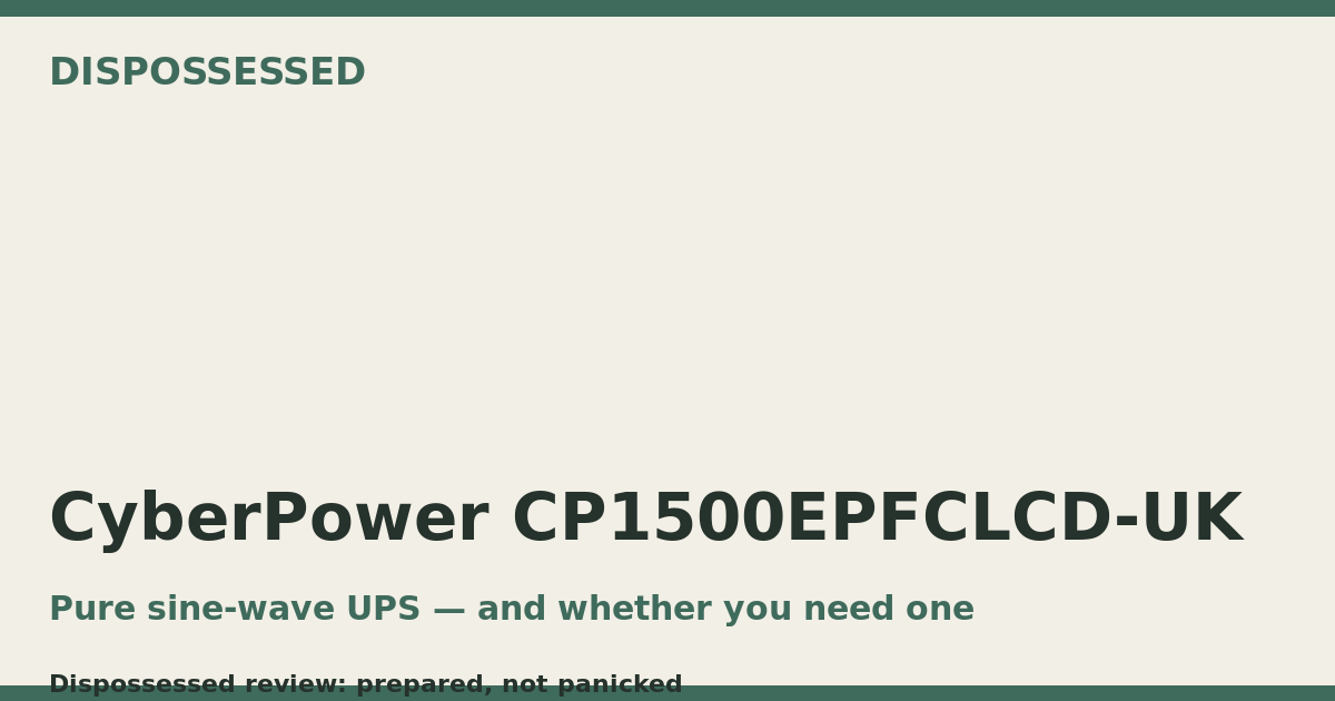 CyberPower CP1500EPFCLCD-UK review: do you actually need a UPS?