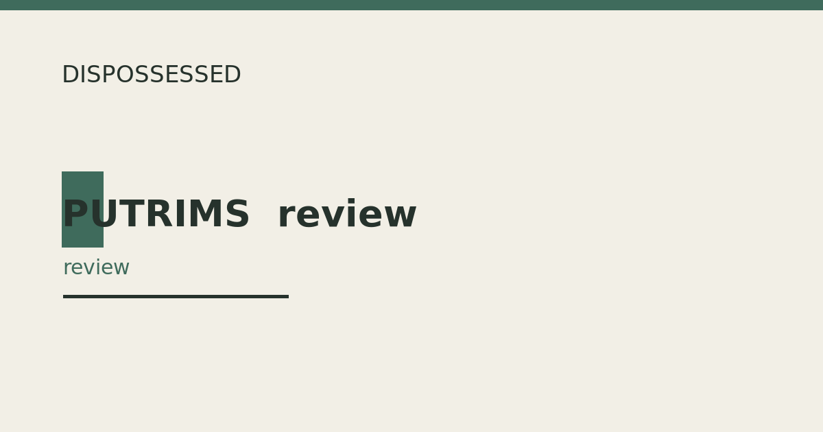 PUTRIMS  review