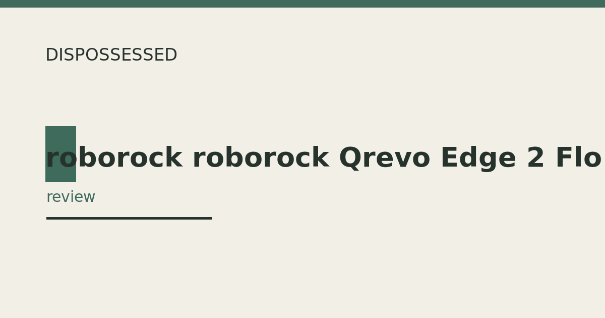 roborock roborock Qrevo Edge 2 Flow review